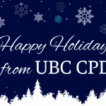 Happy holidays from UBC CPD